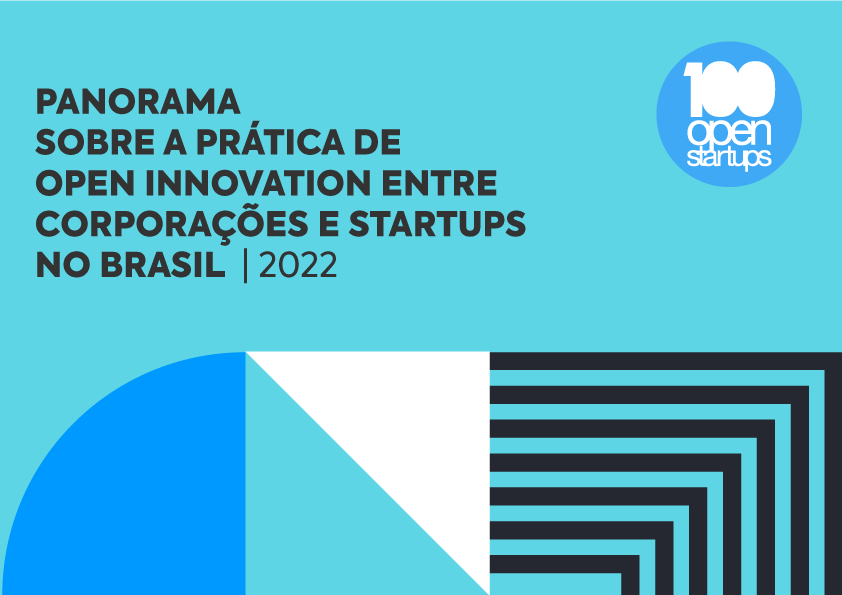 Panorama sobre a Prática de Open Innovation entre Corporações e Startups no Brasil 2022